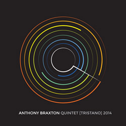 Braxton, Anthony : Quintet (Tristano) 2014 [7 CDs] (New Braxton House)
