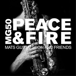 Gustafsson, Mats And Friends: MG 50 - Peace & Fire [4 CD BOX SET]