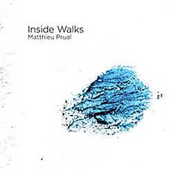 Prual, Matthieu: Inside Walks