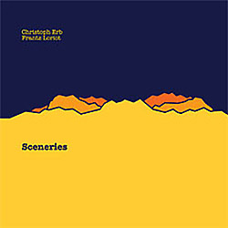 Christoph Erb / Frantz Loriot: Sceneries (Creative Sources)