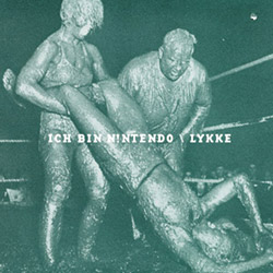 Ich B!n Nintendo (Winther / Nergaard / Johansen): Lykke [VINYL] (Shhpuma)