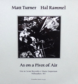 Turner, Matt / Hal Rammel: As On A Pivot Of Air [10'' VINYL]