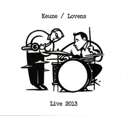 Stefan Keune / Lovens, Paul: Live 2013 (FMR)