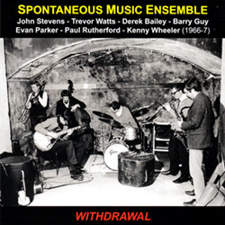 Spontaneous Music Ensemble: Withdrawal (1966/7)[REISSUE]