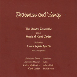 Carter, Kent: Oratorios and Songs (2010) (Emanem)