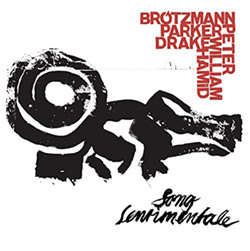 Brotzmann, Peter / William Parker / Hamid Drake: Song Sentimentale [VINYL]