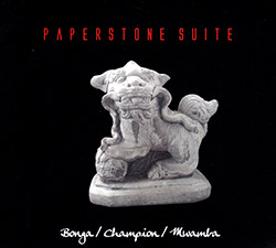 Bonga / Champion / Mwamba: Paperstone Suite (FMR) Bonga / Champion / Mwamba: Paperstone Suite (FMR)