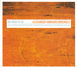 Hawkins, Alexander Ensemble: No Now Is So