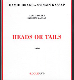 Hamid Drake / Sylvain Kassap: Heads or Tails (Rogue Art)