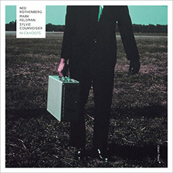 Rothenberg, Ned / Mark Feldman / Sylvie Courvoisier: In Cahoots (Clean Feed) Rothenberg, Ned / Mark Feldman / Sylvie Courvoisier: In Cahoots (Clean Feed)