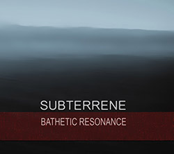 subterrene: Bathetic Resonance (Mystery School Records)