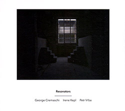 George Cremaschi / Irene Kepl / Petr Vrba: Resonators (Another Timbre)