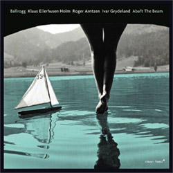 Ballrogg (Ellerhuse-Holm / Arntzen / Grydeland): Abaft the Beam (Clean Feed)