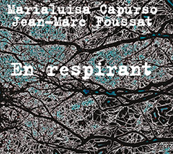 Capurso, Maria Luisa / Jean-Marc Foussat: En Respirant