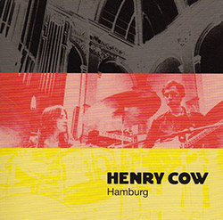 Henry Cow: Vol. 3: Hamburg (Recommended Records)