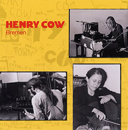 Henry Cow: Vol. 8: Bremen (Recommended Records)