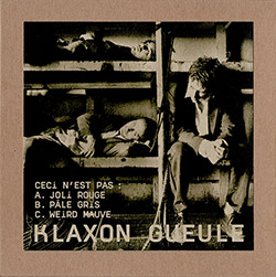 Klaxon Gueule: Ceci n'est pas [3 CDs] (Sono Sordo)