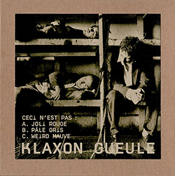 Klaxon Gueule: Ceci n'est pas [3 CDs]