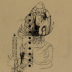 Mitchell, Matt plays Tim Berne: Forage (Screwgun) Mitchell, Matt plays Tim Berne: Forage (Screwgun)