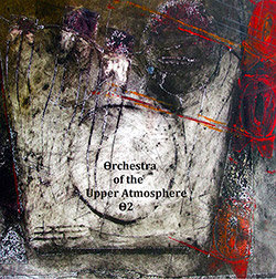 Orchestra of the Upper Atmosphere: 02 (Discus) Orchestra of the Upper Atmosphere: 02 (Discus)