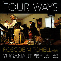 Mitchell, Roscoe With Yuganaut (Rush / Abbs / Mann): Four Ways