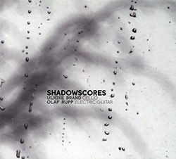 Ulrike Brand / Olaf Rupp: Shadowscores (Creative Sources)