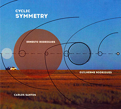 Ernesto Rodrigues, Guilherme Rodrigues, Carlos Santos: Cyclic Symmetry (Creative Sources)