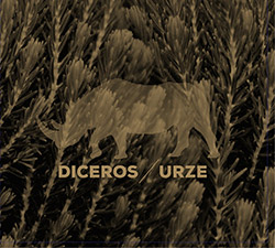 Diceros (Rodrigues / Hencleday / Rodrigues / Flak / Curado / Parrinha / Guerreiro / Godinho): Urze (Creative Sources)
