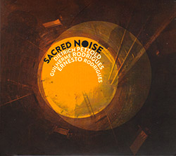 Rodrigues / Petzold / Rodrigues: Sacred Noise [2 CDs] (Creative Sources)