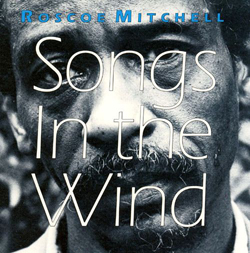 Mitchell, Roscoe: Songs In The Wind (Les Disques Victo)