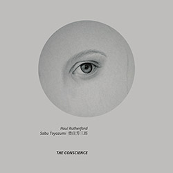 Rutherford, Paul / Sabu Toyozumi: The Conscience [VINYL] (NoBusiness)