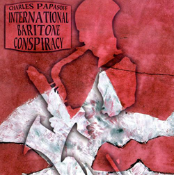 Papasoff, Charles: International Baritone Conspiracy (Les Disques Victo)