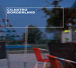 Cilantro (Angelica Castello / Billy Roisz): Borderland (Mikroton Recordings)