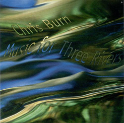 Burn, Chris: Music For Three Rivers (Les Disques Victo)