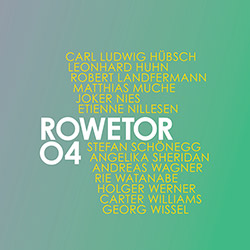 Hubsch, Carl Ludwig: Rowetor 04 | Rowetor 03 (Tour de Bras)