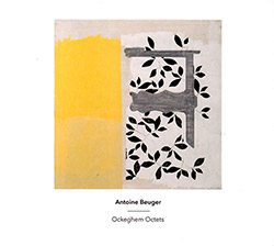 Beuger, Antoine : Ockeghem Octets