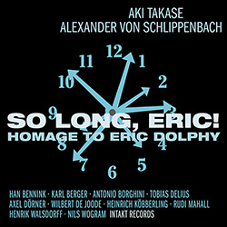 Takase, Aki / Alexander von Schlippenbach: So Long, Eric! Homage to Eric Dolphy