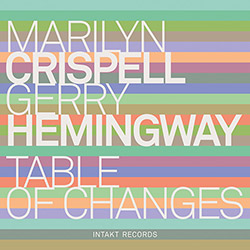 Crispell, Marilyn / Gerry Hemingway: Table of Changes (Live)