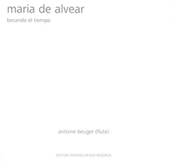 de Alvear, Maria /  Antoine Beuger: Besando El Tiempo  [2 CDs]