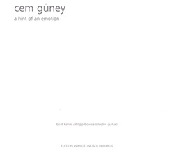 Guney, Cem: A Hint Of An Emotion (Edition Wandelweiser Records)