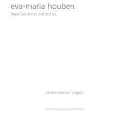 Houben, Eva Maria: Organ Sonatinas And Drones [2 CDs]