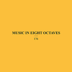 176 (Chris Abrahams / Anthony Pateras): Music In Eight Octaves