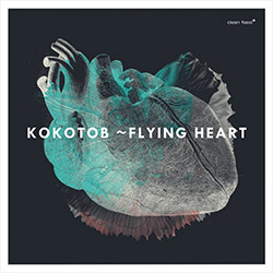 Kokotob (Taiko Saito / Niko Meinhold / Tobias Schirmer): Flying Heart (Clean Feed)