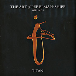 Perelman, Ivo & Matthew Shipp (w/ William Parker): The Art Of Perelman-Shipp Volume 1 Titan (Leo Records)