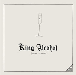 Carl, Rudiger Inc.: King Alcohol (New Version) [2 CDs] (Corbett vs. Dempsey)