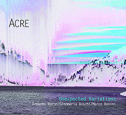 Acre (Baron / Boschi / Bonini): Unexpected Variations (Creative Sources)