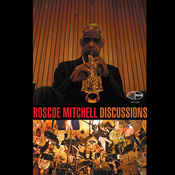 Mitchell, Roscoe: Discussions (Wide Hive)