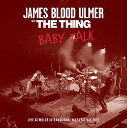 Ulmer, James Blood W/ The Thing: Baby Talk