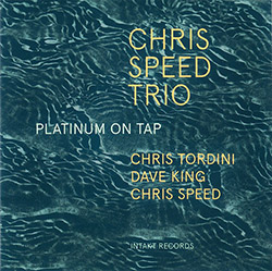 Speed, Chris Trio (w/ Chris Tordini / Dave King): Platinum On Tap