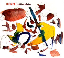 Kern (Edith Steyer / Matthias Mueller / Yorgos Dimitriadis): Mittendrin